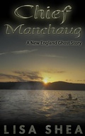 Cover: Chief Manchaug - A New England Ghost Story - Lisa Shea