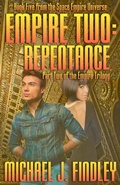Cover: Empire Two: Repentance (The Space Empire Trilogy, #2) - Findley Family Video