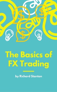 Enlarge image Cover: The Basics of FX Trading - Fusion Publications