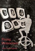 Cover: Fixing Democracy - John Cunningham