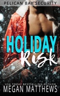 Cover: Holiday Risk (Pelican Bay, #3) - Megan Matthews