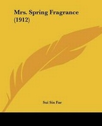 Enlarge image Cover: Mrs. Spring Fragrance (1912) - Kessinger Publishing