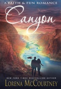 Cover: Canyon (A Faith & Fun Romance) - Rogue Ridge Press
