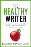Cover: The Healthy Writer: Reduce your pain, improve your health, and build a writing career for the long-term - Curl Up Press