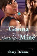 Cover: Gonna Make You Mine - Stacy-Deanne