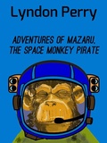 Cover: Adventures of Mazaru, the Space Monkey Pirate - Tule Fog Press