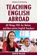Cover: Teaching English Abroad: All Things TEFL for Native and Non-native English Teachers - Andrew William