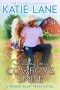 Cover: Falling for a Cowboy's Smile (Tender Heart Texas, #4) - Tender Heart Texas