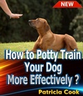 Cover: How to Potty Train Your Dog More Effectively ? - Anointing Publication