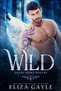 Cover: Wild (Devils Point Wolves, #1) - Gypsy Ink Books