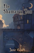 Cover: The Shaman's Son (The Conjurers, #2) - Tyche Books