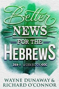 Cover: Better News for the Hebrews - Wayne Dunaway