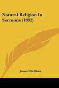 Cover: Natural Religion In Sermons (1892) - Kessinger Publishing