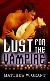 Enlarge image Cover: Lust for the Vampire - Granite Gate Media