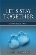 Cover: Let's Stay Together: Dating Made Simple - Marco Walder