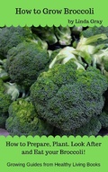 Cover: How to Grow Broccoli (Growing Guides) - Growing Guides