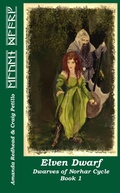 Cover: Elven Dwarf (Dwarves of Norhar Cycle, #1) - Dwarves of Norhar Cycle
