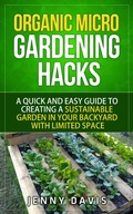 Cover: Organic Micro Gardening Hacks - Simon Cai