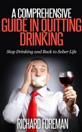 Cover: A Comprehensive Guide In Quitting Drinking: Stop Drinking and Back to Sober Life - justhappyforever.com
