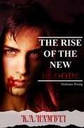 Cover: Darkness Rising (THE RISE OF THE NEW BLOODS, #2) - THE RISE OF THE NEW BLOODS