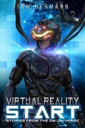 Cover: Virtual Reality Start (Stories From The CM Universe, #1) - Tom Germann