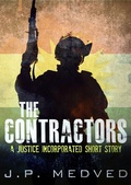 Cover: The Contractors: A Justice Incorporated Short Story - J.P. Medved