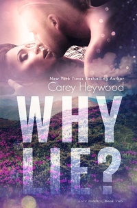 Enlarge image Cover: Why Lie? (Love Riddles, #2) - Carey Heywood