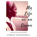 Cover: My Life as an Onion - Carole McDonnell