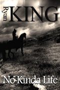 Cover: No Kinda Life - Three Kings Publishing