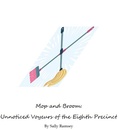 Cover: Mop and Broom: Unnoticed Voyeurs of the Eighth Precinct - Sally Ramsey