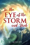 Cover: To the Eye of the Storm and Back - M. Kelley