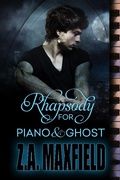 Cover: Rhapsody For Piano And Ghost - Z.A. Maxfield