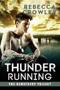 Cover: Thunder Running (The Homefront Trilogy, #3) - Rebecca Crowley