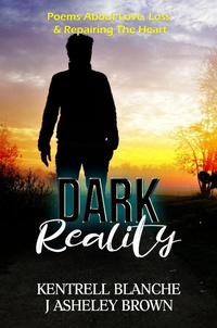 Enlarge image Cover: Dark Reality - J Asheley Brown, Kentrell Blanche