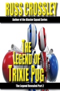 Cover: The Legend of Trixie Pug Part 2 - 53rd Street Publishing