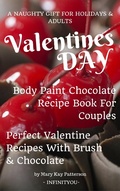 Cover: Valentines Day Body Paint Chocolate Recipe Book For Couples - Perfect Valentine Recipes With Chocolate & Brush - A Naughty Gift For Holidays & Adults - InfinitYou