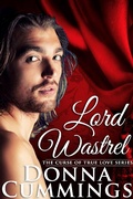 Cover: Lord Wastrel (The Curse of True Love, #2) - The Curse of True Love
