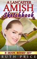Cover: A Lancaster Amish Sketchbook 3-Book Boxed Set Bundle (A Lancaster Amish Sketchbook Serial (Amish Faith Through Fire), #4) - Global Grafx Press