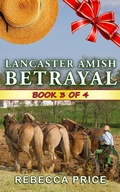 Cover: Lancaster Amish Betrayal (The Lancaster Amish Juggler Series, #3) - Global Grafx Press