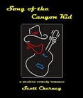 Cover: Song of the Canyon Kid - Scott Cherney