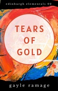 Cover: Tears of Gold - Gayle Ramage