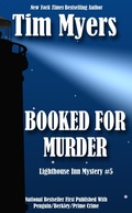 Cover: Booked for Murder (The Lighthouse Inn Mysteries, #5) - Tim Myers