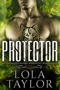 Enlarge image Cover: Protector (Blood Moon Rising, #2) - Lola Taylor