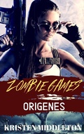 Cover: Zombie Games (Or&iacute;genes) - Babelcube Inc.
