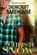 Cover: Snowcroft Safehouse (Men of Snowcroft, #2) - Christi Snow