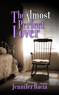 Cover: The Almost Perfect Lover - Jennifer Bacia