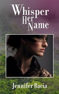 Cover: Whisper Her Name - Jennifer Bacia