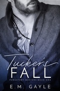 Cover: Tucker's Fall (Purgatory Masters, #1) - Purgatory Masters