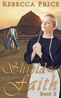 Cover: Shield of Faith (Lancaster County Amish Grace Series, #2) - Global Grafx Press
