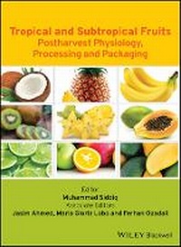 Enlarge image Cover: Tropical and Subtropical Fruits - Postharvest Physiology, Processing and Packaging - Wiley